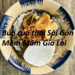 Bún cua thối Sài Gòn Măm Măm Gia Lai ở đâu, có ngon không?