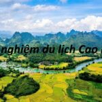 Kinh nghiệm đi Cao Bằng, kinh nghiệm du lịch Cao Bằng tự túc.