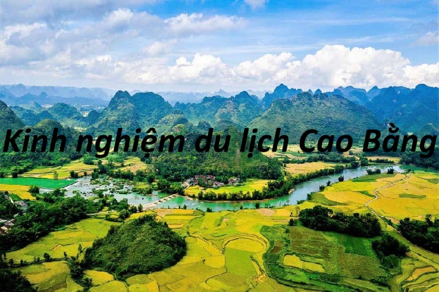 Kinh nghiệm đi Cao Bằng, kinh nghiệm du lịch Cao Bằng tự túc.