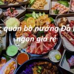 Các quán bò nướng Đà Lạt ngon giá rẻ người địa phương hay ăn