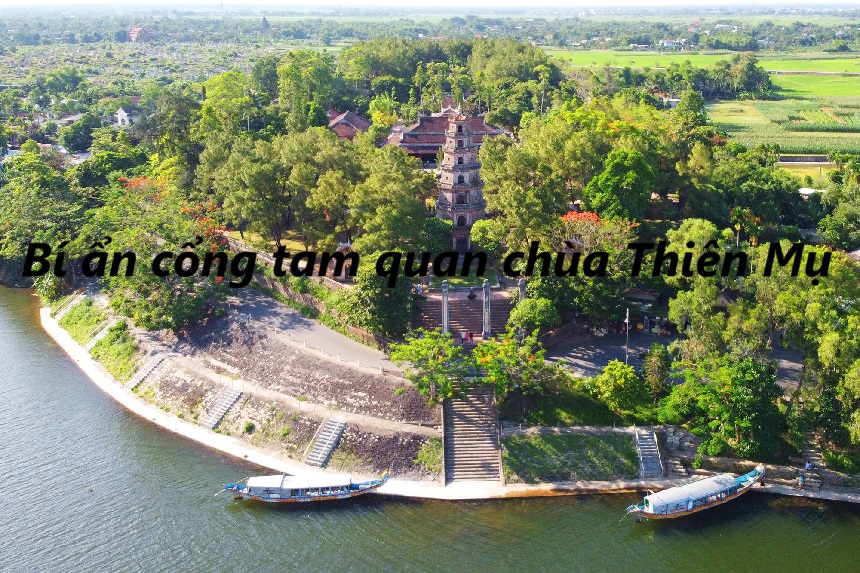 Bí ẩn cổng tam quan chùa Thiên Mụ, kiến trúc chùa Thiên Mụ