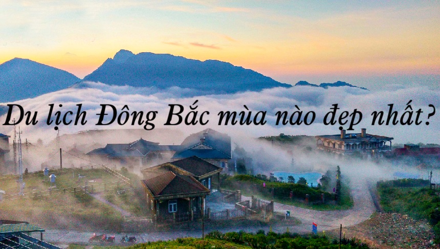 Du lịch Đông Bắc mùa nào đẹp nhất, địa điểm du lịch Đông Bắc