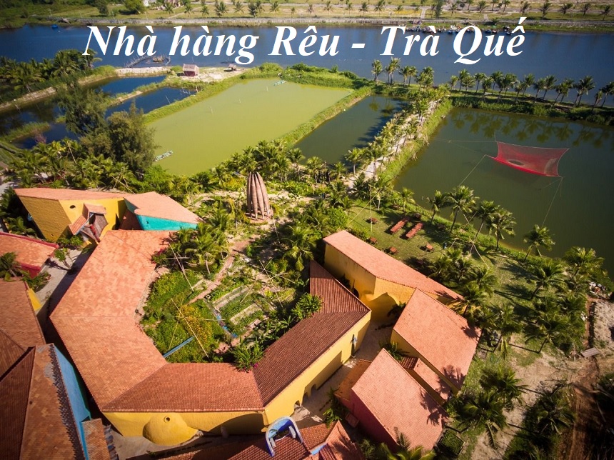 Nhà hàng Rêu Trà Quế Hội An địa chỉ ở đâu, menu, giá cả.