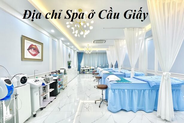 Địa chỉ spa Cầu Giấy Hà Nội giá rẻ, spa quận Cầu Giấy uy tín.