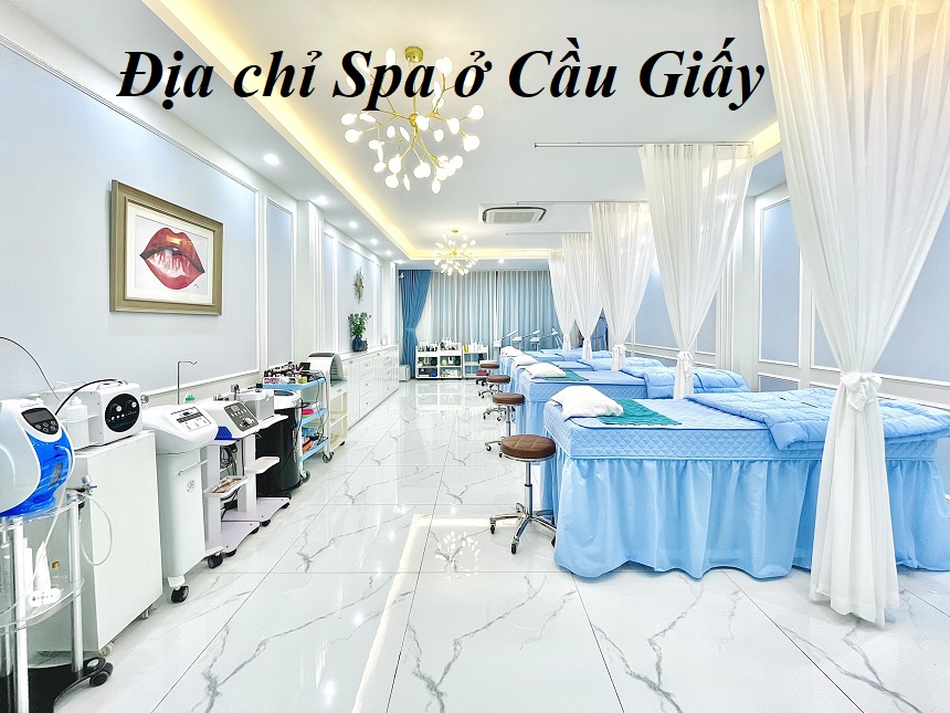 Địa chỉ spa Cầu Giấy Hà Nội giá rẻ, spa quận Cầu Giấy uy tín.