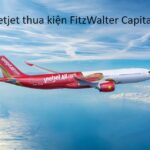 Vụ Vietjet thua kiện FitzWalter Capital có thật không?