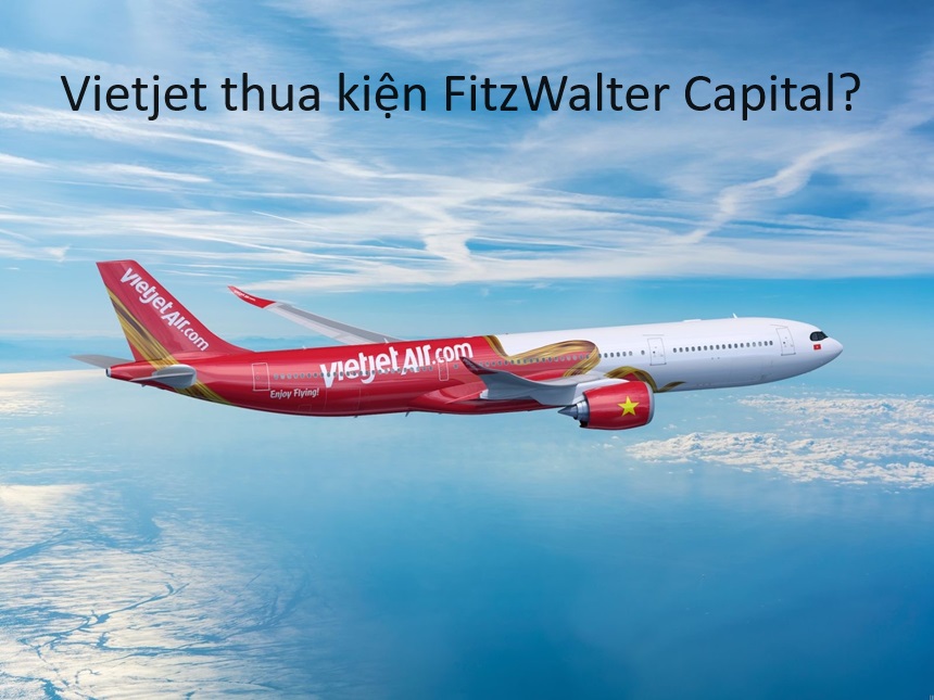 Vụ Vietjet thua kiện FitzWalter Capital có thật không?