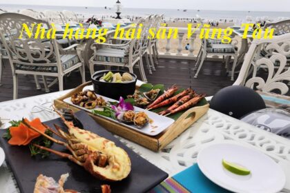 Top nhà hàng hải sản Vũng Tàu giá rẻ, ngon và chất lượng.