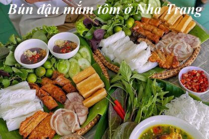 Top quán bún đậu mắm tôm Nha Trang ngon nhất, chuẩn vị.