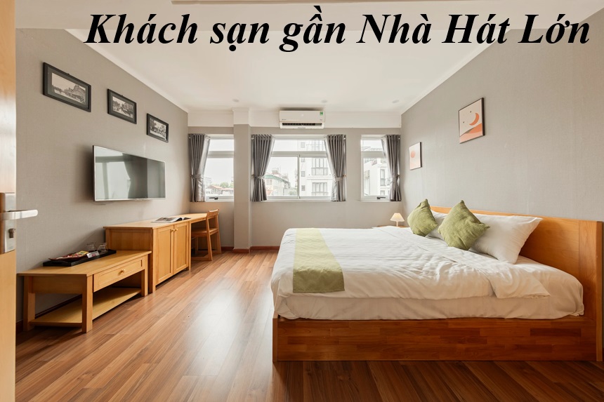 Top khách sạn gần nhà hát lớn Hà Nội giá rẻ, dịch vụ tốt.