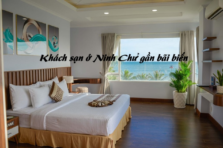 Top khách sạn ở Ninh Chử gần bãi biển giá rẻ và tiện nghi